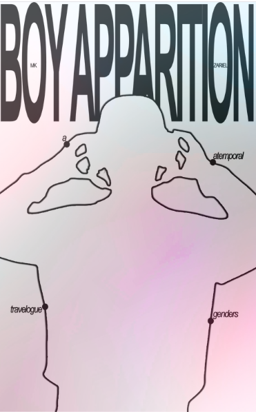 An outline of a person holding onto ears or headphones, with numerous dots along the outline labeled a, atemporal, travelogue, and genders. Title BOY APPARITION by MK ZARIEL
